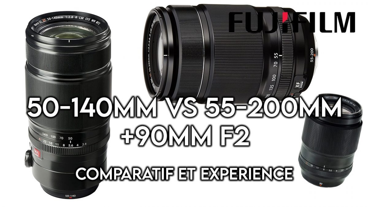 test et avis Fuji 50-140 vs 55-200 vs 90mm f2